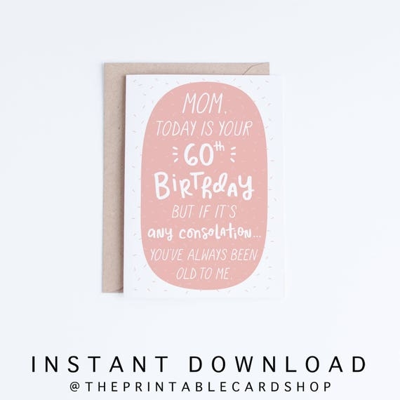 60th Birthday Digital Cards For Mom Mothers Birthday Printable 